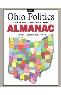 Coperta cărții 'The Ohio Politics Almanac: Third Edition, Revised and Updated - Michael Curtin'