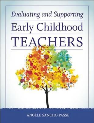 Evaluating and Supporting Early Childhood Teachers - Angèle Sancho Passe