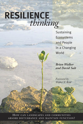 Resilience Thinking: Sustaining Ecosystems and People in a Changing World - Brian Walker
