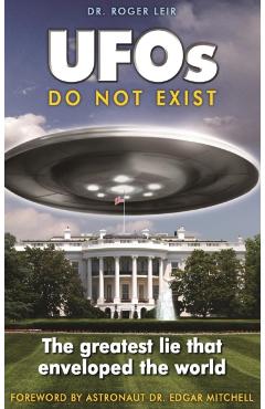 Coperta cărții 'UFOs Do Not Exist: The Greatest Lie That Enveloped the World - Roger Leir'