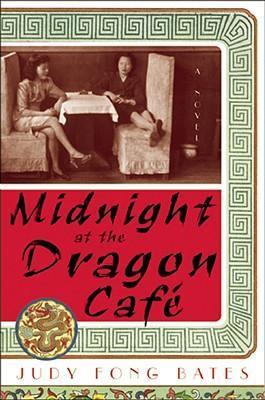 Midnight at the Dragon Cafe - Judy Fong Bates