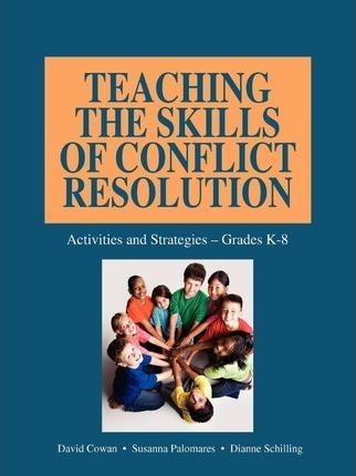 Teaching the Skills of Conflict Resolution - David Cowan