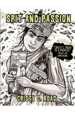 Coperta cărții 'Spit and Passion - Cristy C. Road'