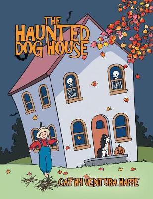 The Haunted Dog House - Cathy Ventura Happe