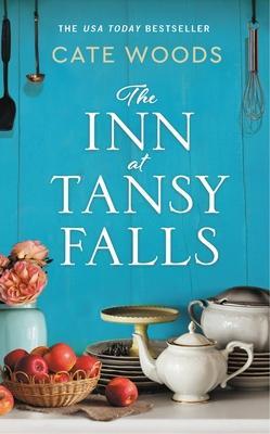 The Inn at Tansy Falls - Cate Woods