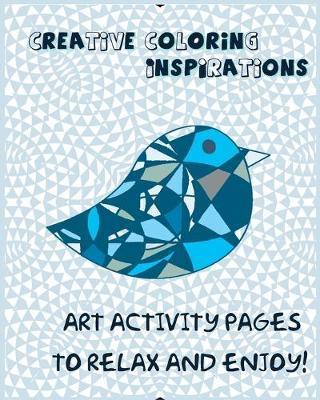 Creative Coloring Inspirations: Art Activity Pages to Relax and Enjoy! - Pona Lulu