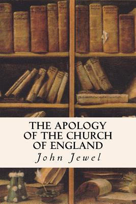 The Apology of the Church of England - Lady Ann Bacon