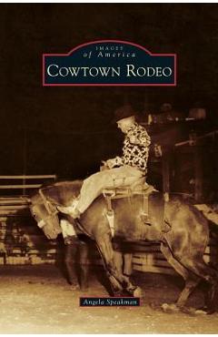 Coperta cărții 'Cowtown Rodeo - Angela Speakman'