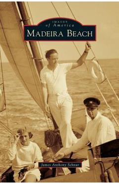 Coperta cărții 'Madeira Beach - James Anthony Schnur'