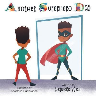 Another Superhero Day - Shaniece Vassell