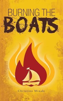 Burning the Boats - Christina Minaki