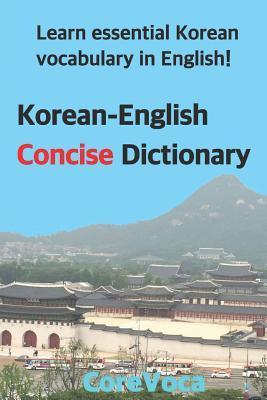Korean-English Concise Dictionary: Learn Essential Korean Vocabulary in English! - Taebum Kim