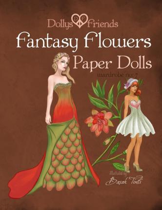 Fantasy Flowers Paper Dolls Dollys and Friends: wardrobe no 7 Fantasy Flowers - Dollys And Friends