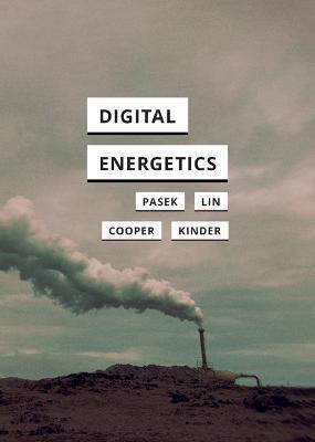 Digital Energetics - Anne Pasek