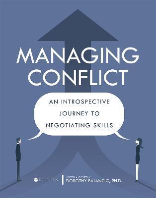 Managing Conflict: An Introspective Journey to Negotiating Skills - Dorothy Balancio
