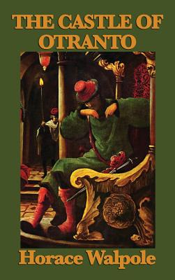 The Castle of Otranto - Horace Walpole