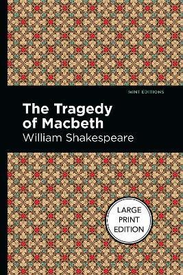 The Tragedy of Macbeth: Large Print Edition - William Shakespeare