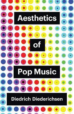 Aesthetics of Pop Music - Diedrich Diederichsen