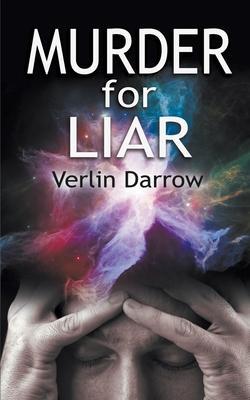 Murder for Liar - Verlin Darrow