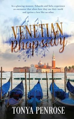 Venetian Rhapsody - Tonya Penrose