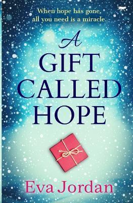 A Gift Called Hope - Eva Jordan