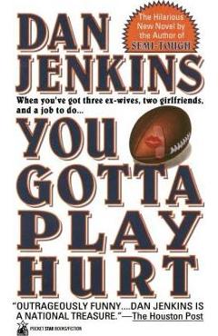 Coperta cărții 'You Gotta Play Hurt - Dan Jenkins'