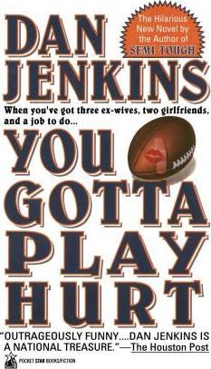 You Gotta Play Hurt - Dan Jenkins