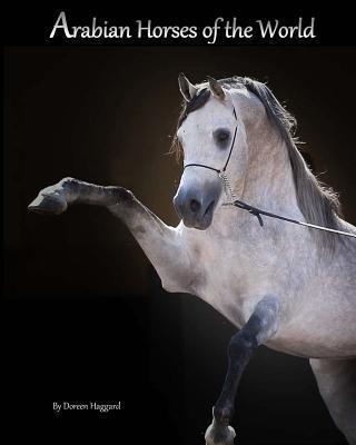 Arabian Horses Of The World - Doreen Haggard