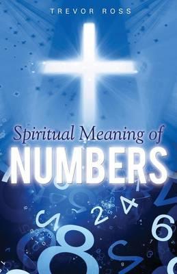 Spiritual Meaning of Numbers - Trevor Ross