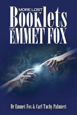 More Lost Booklets of Emmet Fox - Carl Tuchy Palmieri