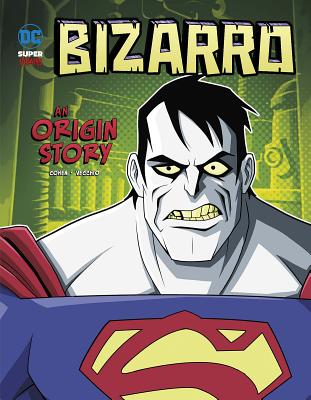 Bizarro: An Origin Story - Ivan Cohen