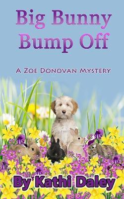Big Bunny Bump Off - Kathi Daley