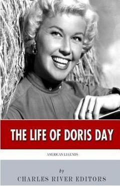 Coperta cărții 'American Legends: The Life of Doris Day - Charles River'
