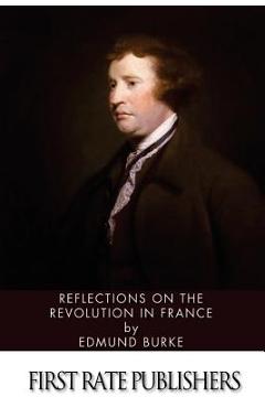 Coperta cărții 'Reflections on the Revolution in France - Edmund Burke'
