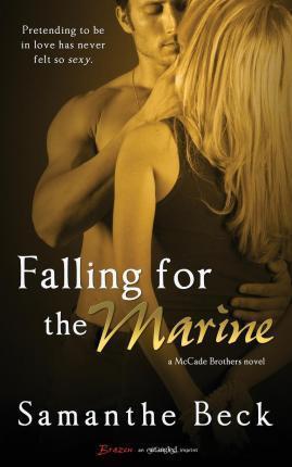 Falling For The Marine - Samanthe Beck