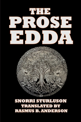 The Prose Edda - Rasmus B. Anderson Lld