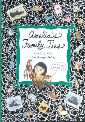 Amelia's Family Ties - Marissa Moss