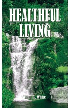 Poza produsului Healthful Living - Ellen G. White