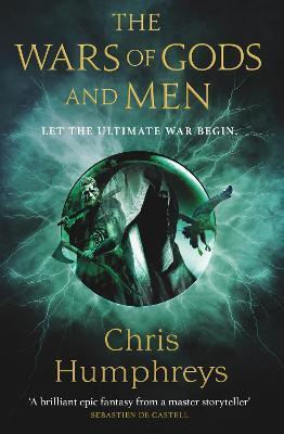 The Wars of Gods and Men - Chris Humphreys