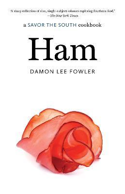 Ham: a Savor the South cookbook - Damon Lee Fowler