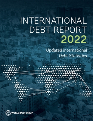 International Debt Report 2022 - World Bank