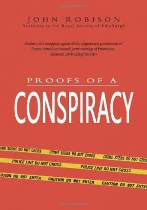 Proofs Of A Conspiracy - John Robison