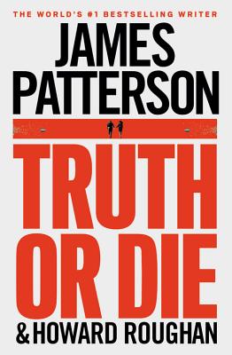 Coperta cărții 'Truth or Die - James Patterson'