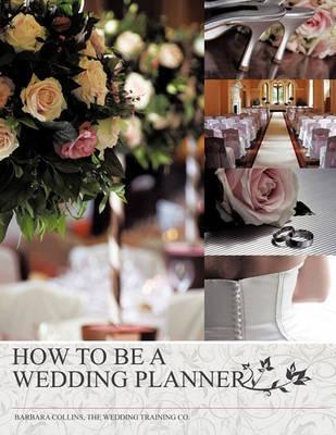 How to Be a Wedding Planner - Barbara Collins
