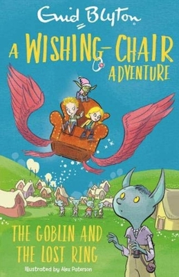 A Wishing-Chair Adventure: The Goblin and the Lost Ring: Colour Short Stories - Enid Blyton