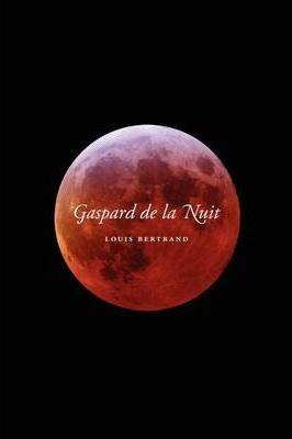 Gaspard de la Nuit - Louis Bertrand