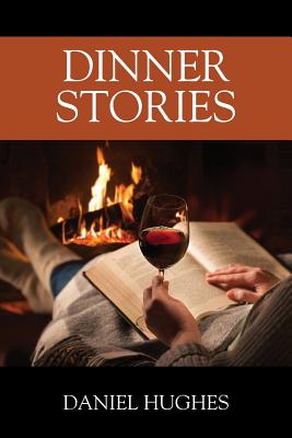 Dinner Stories - Daniel Hughes