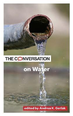 The Conversation on Water - Andrea K. Gerlak