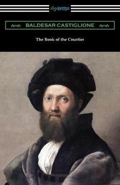 Poza produsului The Book of the Courtier - Baldesar Castiglione