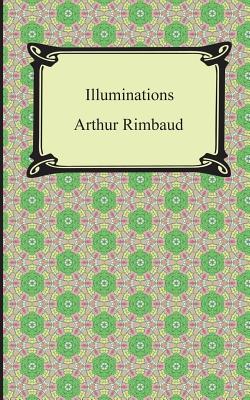 Illuminations - Arthur Rimbaud